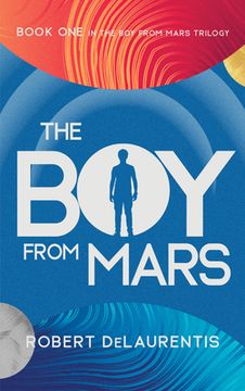portada The Boy from Mars: Book One in the Boy from Mars Trilogy (in English)