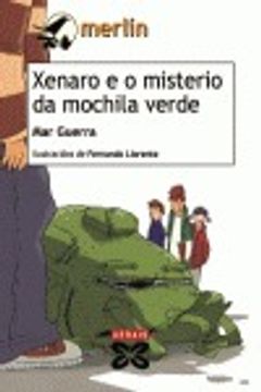 portada Xenaro e o misterio da mochila verde (Infantil E Xuvenil - Merlín - De 11 Anos En Diante) (en Gallego)