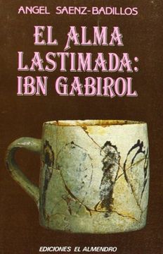 portada El alma lastimada: Ibn Gabirol (Relatos andalusíes)
