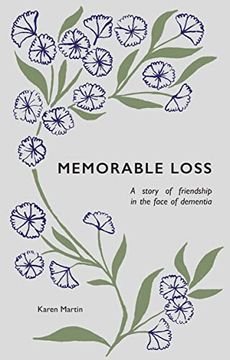portada Memorable Loss: A Story of Friendship in the Face of Dementia (en Inglés)