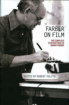 portada Farber on Film: The Complete Film Writings of Manny Farber: A Library of America Special Publication (en Inglés)