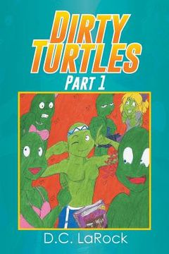 portada Dirty Turtles: Part 1 (en Inglés)