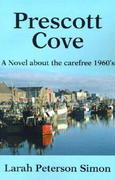 portada prescott cove: a novel about the carefree 1960's
