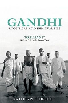 portada Gandhi: A Political and Spiritual Life (en Inglés)