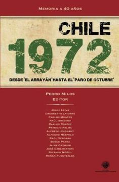 portada Chile 1972: Desde "el Arrayán" Hasta el "Paro de Octubre" (in Spanish)