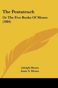 portada the pentateuch: or the five books of moses (1884) (en Inglés)