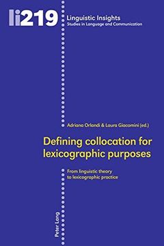 portada Defining Collocation for Lexicographic Purposes: From Linguistic Theory to Lexicographic Practice (Linguistic Insights) (en Inglés)