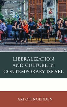 portada Liberalization and Culture in Contemporary Israel (en Inglés)