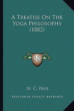 portada a treatise on the yoga philosophy (1882) (en Inglés)
