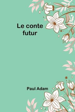 portada Le conte futur (en Francés)