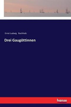 portada Drei Gaugöttinnen (en Alemán)