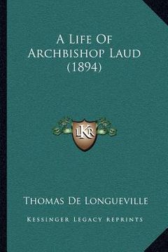 portada a life of archbishop laud (1894) (en Inglés)