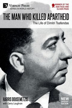 portada The Man who Killed Apartheid: The Life of Dimitri Tsafendas: New Updated Version (Color) (in English)