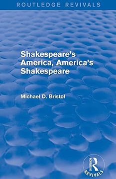 portada Shakespeare's America, America's Shakespeare (Routledge Revivals) (en Inglés)