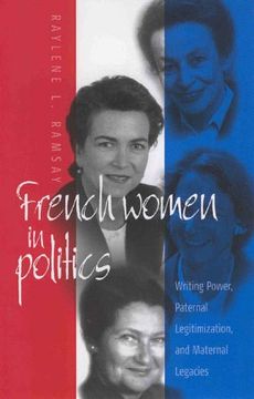 portada French Women in Politics: Writing Power: Paternal Legitimization and Maternal Legacies (in English)