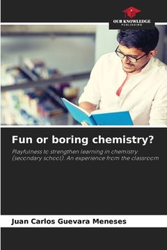portada Fun or boring chemistry? (en Inglés)