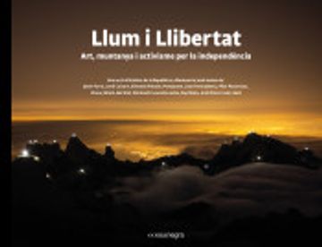 portada Llum i Llibertat: Art, Muntanya i Activisme per la Independència (en Catalá)
