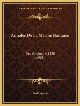 portada Annales De La Marine Nantaise: Des Origines A 1830 (1908) (en Francés)
