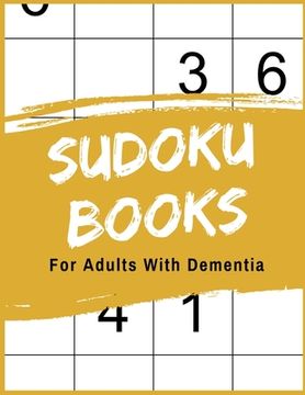 portada Sudoku Books For Adults With Dementia: 50 Puzzle Pages with Solutions - Paperback - Made In USA - Size 8.5x11 (en Inglés)