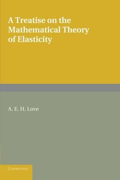 portada A Treatise on the Mathematical Theory of Elasticity (en Inglés)