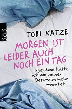 portada Morgen ist Leider Auch Noch ein Tag: Irgendwie Hatte ich von Meiner Depression Mehr Erwartet (en Alemán)