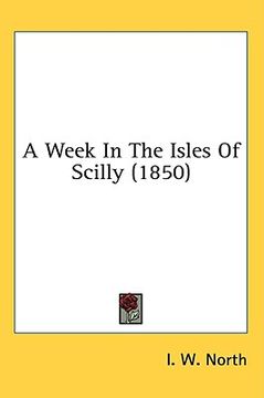 portada a week in the isles of scilly (1850) (en Inglés)