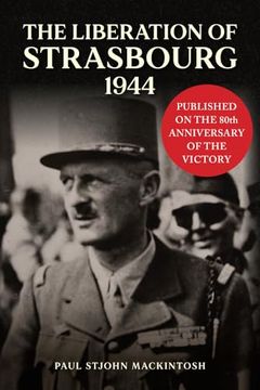 portada The Liberation of Strasbourg 1944 (en Inglés)