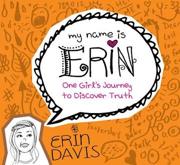 portada my name is erin: one girl's journey to discover truth