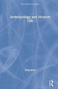portada Anthropology and Modern Life (Routledge Classics) (en Inglés)