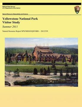portada Yellowstone National Park Visitor Study: Summer 2011