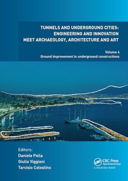portada Tunnels and Underground Cities: Engineering and Innovation Meet Archaeology, Architecture and Art: Volume 4: Ground Improvement in Underground Constructions (en Inglés)