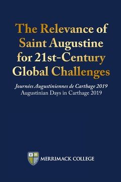 portada The Relevance of Saint Augustine for 21st-Century Global Challenges: Journées Augustiniennes de Carthage 2019 Augustinian Days in Carthage 2019 (en Inglés)