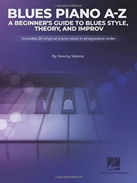 portada Blues A-Z: A Beginner'S Guide to Blues Style, Theory, and Improv by Jeremy Siskind (en Inglés)
