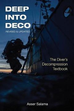 portada Deep Into Deco Revised and Updated: The Diver's Decompression Textbook (en Inglés)