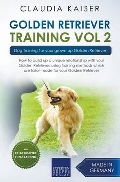 portada Golden Retriever Training Vol. 2: Dog Training for your grown-up Golden Retriever (en Inglés)
