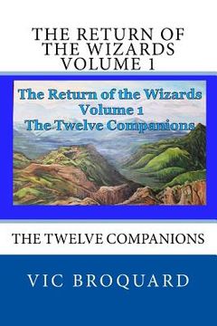 portada The Return of the Wizards Volume 1 The Twelve Companions