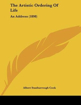 portada the artistic ordering of life: an address (1898) (en Inglés)