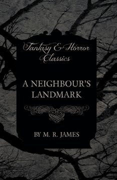 portada A Neighbour'S Landmark (Fantasy and Horror Classics) 