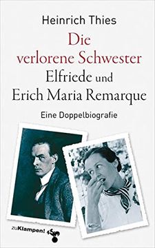 portada Die Verlorene Schwester? Elfriede und Erich Maria Remarque: Eine Doppelbiografie (en Alemán)