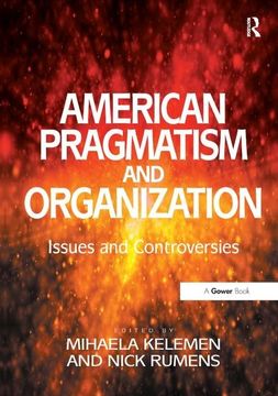portada American Pragmatism and Organization: Issues and Controversies (en Inglés)