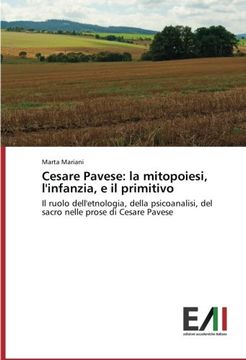 portada Cesare Pavese: la mitopoiesi, l'infanzia, e il primitivo