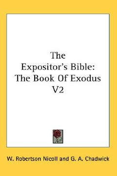 portada the expositor's bible: the book of exodus v2 (en Inglés)
