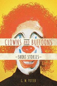 portada Clowns and Buffoons: Short Stories (in English)