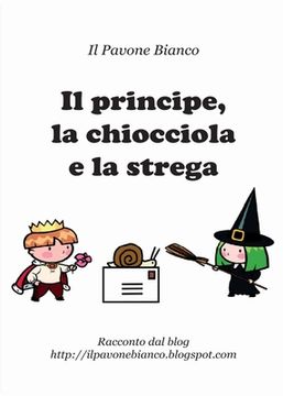 portada Il principe, la chiocciola e la strega (en Italiano)