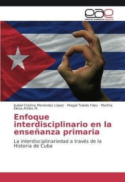 portada Enfoque interdisciplinario en la enseñanza primaria: La interdisciplinariedad a través de la Historia de Cuba
