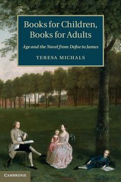 portada Books for Children, Books for Adults: Age and the Novel From Defoe to James (en Inglés)