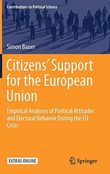 portada Citizens’ Support for the European Union: Empirical Analyses of Political Attitudes and Electoral Behavior During the eu Crisis (Contributions to Political Science) (in English)