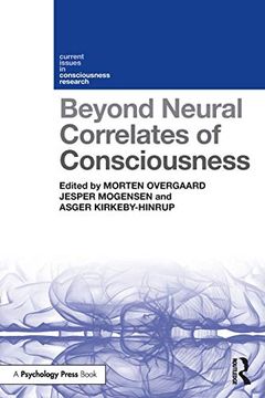 portada Beyond Neural Correlates of Consciousness (Current Issues in Consciousness Research) (en Inglés)