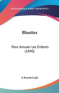 portada Bluettes: Pour Amuser Les Enfants (1840) (in French)