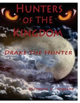 portada Hunters of the Kingdom: Drake The Werewolf Hunter (en Inglés)